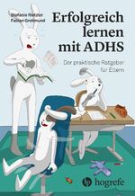 ISBN 9783456856186: Erfolgreich lernen mit ADHS – Der praktische Ratgeber für Eltern