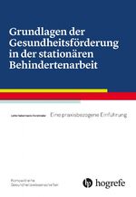 ISBN 9783456858364: Grundlagen der Gesundheitsförderung in der stationären Behindertenarbeit - Eine praxisbezogene Einführung