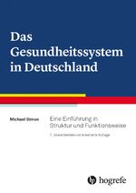 ISBN 9783456861470: Das Gesundheitssystem in Deutschland - Eine Einführung in Struktur und Funktionsweise