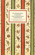 ISBN 9783458084501: Die Minnesinger in Bildern der Manessischen Handschrift. Insel-Bücherei Nr. 450