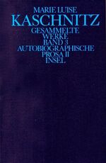 Gesammelte Werke: Band 3., Die autobiographische Prosa : 2