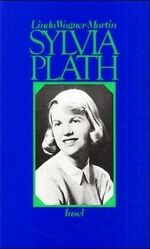 ISBN 9783458160779: Sylvia Plath - Eine Biographie