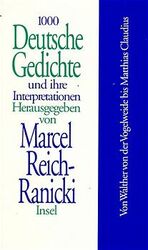 ISBN 9783458166696: 1000 Deutsche Gedichte und ihre Interpretationen / Von Walther von der Vogelweide bis Matthias Claudius