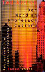 ISBN 9783458169437: Der Mord an Professor Culianu: Rekonstruktion eines Verbrechens