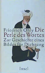 ISBN 9783458171089: Die Perle des Wortes – Zur Geschichte eines Bildes für Dichtung