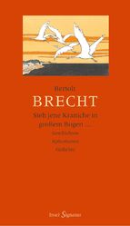 ISBN 9783458171409: Sieh jene Kraniche in großem Bogen ...« - Geschichten - Aphorismen - Gedichte