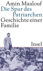 ISBN 9783458172628: Die Spur des Patriarchen: Geschichte einer Familie