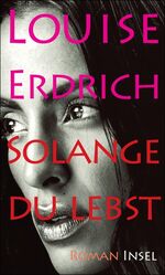 ISBN 9783458174264: Solange du lebst – Roman