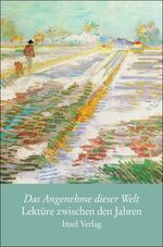 ISBN 9783458174363: Das Angenehme dieser Welt: Lektüre zwischen den Jahren