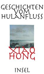 ISBN 9783458174639: Geschichten vom Hulan Fluß