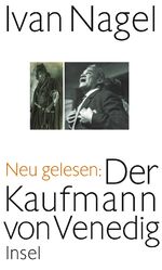 ISBN 9783458175070: Shakespeares Doppelspiel | »Der Kaufmann von Venedig« neu gelesen | Ivan Nagel | Buch | 333 S. | Deutsch | 2012 | Insel Verlag | EAN 9783458175070