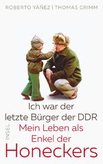 ISBN 9783458177487: Ich war der letzte Bürger der DDR – Mein Leben als Enkel der Honeckers