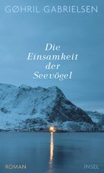 ISBN 9783458177807: Die Einsamkeit der Seevögel – Roman