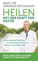 ISBN 9783458178736: Heilen mit der Kraft der Natur: Erweiterte Neuausgabe