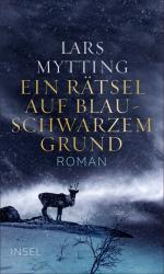 Lars Mytting: Ein Rätsel auf blauschwarz