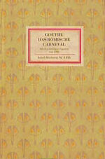 ISBN 9783458191551: Das römische Carneval.Mit den farbigen Figuren von 1789. Insel-Bücherei Nr.1155.