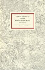 ISBN 9783458191681: Entwurf eines einsamen Lebens : Bilder und Texte. Gerhard Altenbourg. Hrsg. von Dieter Brusberg, Insel-Bücherei ; Nr. 1168