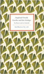 ISBN 9783458191889: Goethe und der Ginkgo – Ein Baum und ein Gedicht