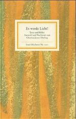 ISBN 9783458192114: Es werde Licht! Texte und Bilder. Insel-Bücherei Nr. 1211. [Erstausgabe]. Ausw. und Nachw. von Charitas Jenny-Ebeling.