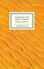 ISBN 9783458192268: ZAUBERFEST DES LICHTS. MATISSE IN MAROKKO. GEMÄLDE UND ZEICHNUNGEN.