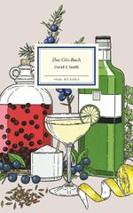 ISBN 9783458200420: Das Gin-Buch : alles Wissenswerte von Gin & Tonic bis Wacholder. (= Insel-Bücherei ; Nr. 2042 )