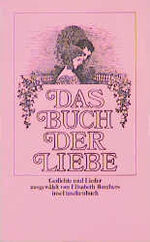 ISBN 9783458317821: Das Buch der Liebe – Gedichte und Lieder ausgewählt von Elisabeth Borchers