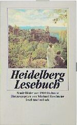 Heidelberg-Lesebuch - Stadt-Bilder von 1800 bis heute