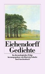 ISBN 9783458327608: Eichendorff Gedichte : In chronologischer Folge.