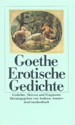 ISBN 9783458329251: Erotische Gedichte – Gedichte, Skizzen und Fragmente