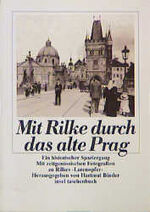 ISBN 9783458331896: Mit Rilke durch das alte Prag - ein historischer Spaziergang