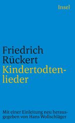 ISBN 9783458332459: Kindertodtenlieder – Mit einer Einleitung neu herausgegeben von Hans Wollschläger