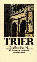 ISBN 9783458332749: Trier. Deutschlands älteste Stadt. Reisebuch