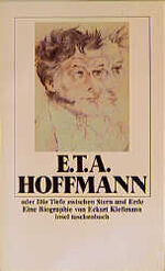 ISBN 9783458334323: E. T. A. Hoffmann oder die Tiefe zwischen Stern und Erde : eine Biographie mit zeitgenössischen Abbildungen. Eckart Klessmann / Insel-Taschenbuch ; 1732