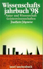 ISBN 9783458338192: Wissenschaftsjahrbuch '98. Natur und Wissenschaft, Geisteswissenschaften.