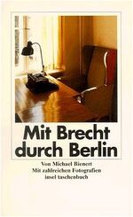 ISBN 9783458338697: Mit Brecht durch Berlin: Ein literarischer Reiseführer (insel taschenbuch)