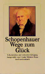 ISBN 9783458338710: Wege zum Glück  Erkenntnisse zur Lebensbewältigung (insel taschenbuch)