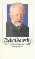 ISBN 9783458339328: Peter Tschaikowsky - Eine Biographie