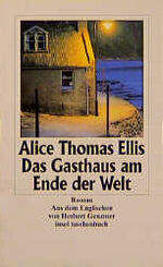 Das Gasthaus am Ende der Welt Thomas Ell Das Gasthaus am Ende der Welt Thomas Ell