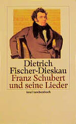 ISBN 9783458342199: Franz Schubert und seine Lieder