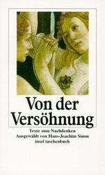 ISBN 9783458344797: Von der Versöhnung - Texte zum Nachdenken