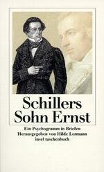 ISBN 9783458344889: Schillers Sohn Ernst – Ein Psychogramm in Briefen