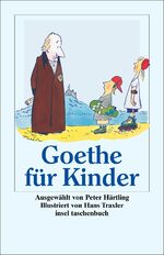 ISBN 9783458346005: Ich bin so guter Dinge«: Goethe für Kinder (insel taschenbuch)