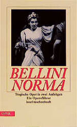 ISBN 9783458346050: Norma – Tragedia lirica in zwei Akten von Felice Romani