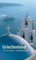 ISBN 9783458347248: Griechenland - Ein Reisebegleiter