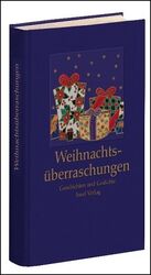 Weihnachtsüberraschungen - Geschichten