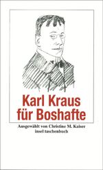 ISBN 9783458349402: Karl Kraus für Boshafte