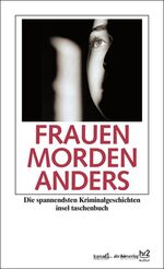 ISBN 9783458350088: Frauen morden anders - Die spannendsten Kriminalgeschichten