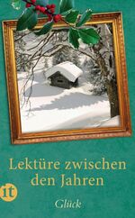 ISBN 9783458358664: Lektüre zwischen den Jahren 2012 - Glück