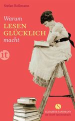 ISBN 9783458359210: Warum Lesen glücklich macht