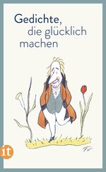 ISBN 9783458359975: Gedichte, die glücklich machen: Originalausgabe (insel taschenbuch)